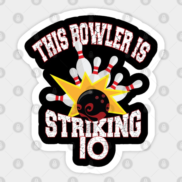 This Bowler Is Striking 10th Birthday 10 Years Old Bowling product Sticker by Grabitees
